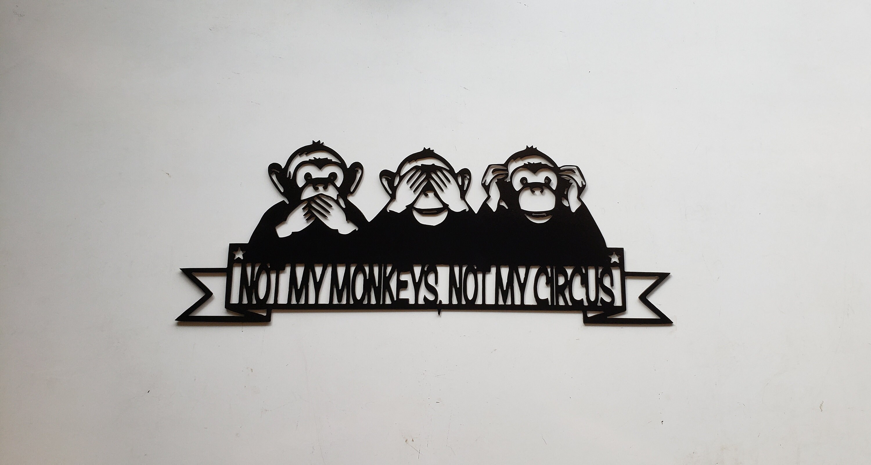 Not My Monkeys Not My Circus ~ Home Decor Metal Art
