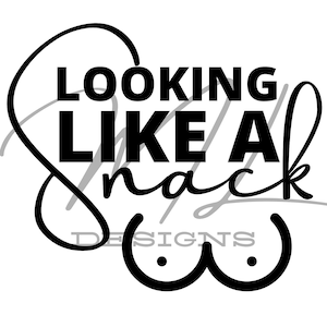 DIGITAL FILE Looking like a Snack  For Cricut, For Silhouette Cut Files, Vector, Digital File, SVG, Dxf, Png, Svg
