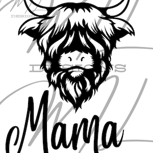 May include: Black and white silhouette of a Highland cow's head with the word "Mama" written in a stylized font below.
