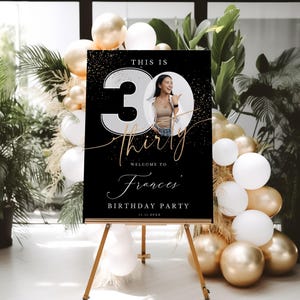 Dreißig Foto-Geburtstags-Willkommensschild, schwarzes Gold Modernes Geburtstags-Willkommensplakat, Party-Schild, 30. Geburtstag Dekor Frauen, Geburtstag Mann DIY