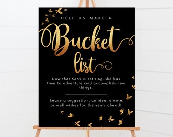 May include: Black sign with gold text that reads "Help us make a bucket list". The sign has gold butterflies and the text "Now that Kerri is retiring, she has time to adventure and accomplish new things. Leave a suggestion, an idea, a note, or well wishes for the years ahead!"