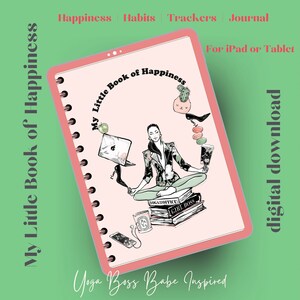 Op de afbeelding: Digitale download van een roze journal met de titel "My Little Book of Happiness" met illustraties van een mediterende vrouw, een laptop en andere items. Tekst bevat "Happiness, Habits, Trackers, Journal" en "For iPad or Tablet."
