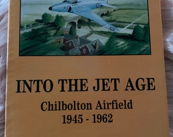 Book - Into the Jet Age 1945-1962 book by Eleanor Lockyer - Chilbolton airfield hardback book