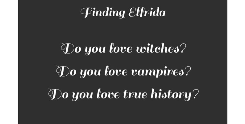 Book Finding Elfrida a fictional book but includes real history intertwined Queen Elfrida Witches vampires something for everyone image 10