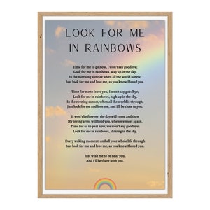 Look For Me In Rainbows | Funeral Poem | Memorial Gift | Loved One | Mourning | Grief | Free UK Delivery | A4 Print | International Shipping