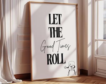 Let The Good Times Roll Print: Quirky Bathroom Decor