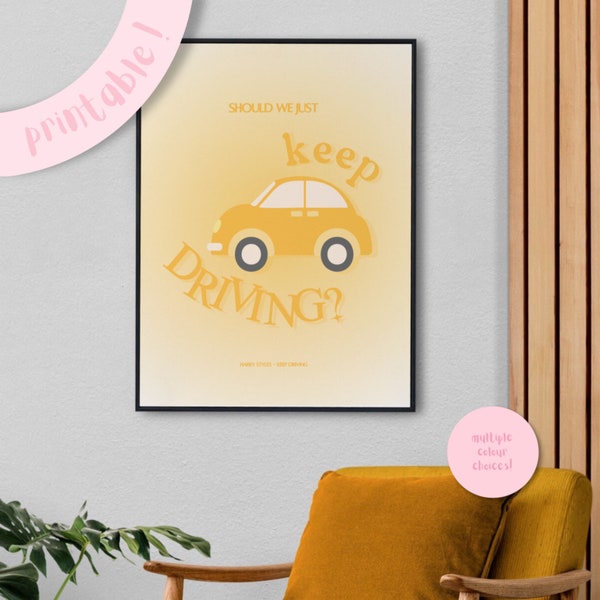 Harry Styles "Keep Driving" Lyric Poster I Custom Colours