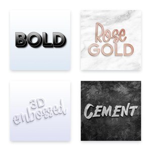 May include: Four different text styles are shown on different backgrounds. The first is "BOLD" in black 3D text on a white background. The second is "Rose GOLD" in rose gold text on a white marble background. The third is "3D embossed" in white 3D text on a light blue background. The fourth is "CEMENT" in white text on a black cement background.