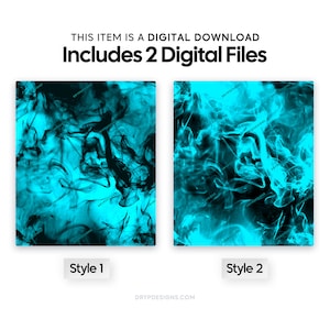 May include: Two digital files of abstract blue and black smoke patterns. The first image has a more dense smoke pattern, while the second image has a more wispy smoke pattern.  The text "Style 1" is below the first image and "Style 2" is below the second image. The text "DRYPDESIGNS.COM" is at the bottom of the image.