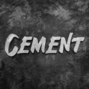 May include: The word "CEMENT" is painted in white on a rough, gray, textured wall.