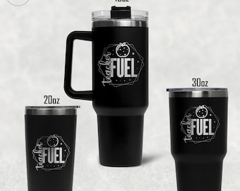 Personalized Teacher Fuel Tumbler: Stainless Steel Teacher Appreciation Gift