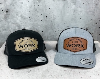 I don't know, I just work here Trucker Hat