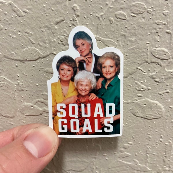 Golden Girls Squad Goals Vinyl Waterproof Sticker for Laptop or Hydroflask