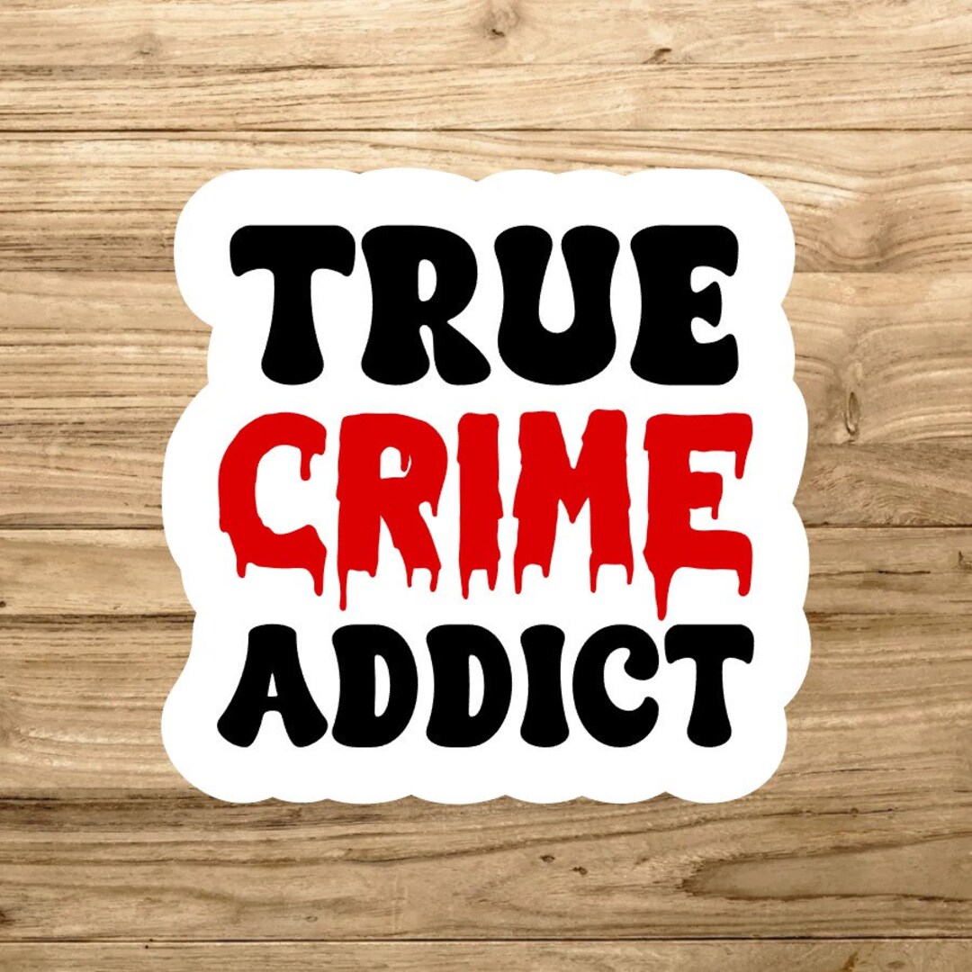 Truth Addict Sticker True Crime Addict Vinyl Sticker Decal Water Resistant Laptop iPad ...