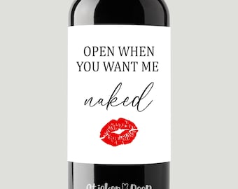 Wine Label: Open When You Want Me Naked - Choose Your Size