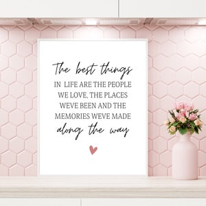 The Best Things in Life Print, Printable Sign, Digital Print, Wall Art, Home Sign, Home Family Quote Wall Art, Typography, Living Room Art
