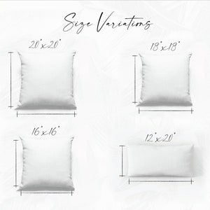 May include: Image showing four white throw pillows in different sizes: 20x20 inches, 18x18 inches, 16x16 inches, and 12x20 inches. The text "Size Variations" is written in cursive at the top of the image. The pillows are displayed against a white background.