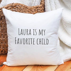 Funny Mother Pillow, Funny Father Gift, Favorite Child Pillow, Funny Mom Gift, Funny Dad Gift, Mothers Day Gift Idea, Humorous Present Gift image 3