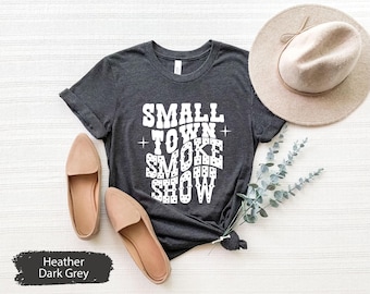 Western Graphic Tee, Small Town Smoke Show Shirt