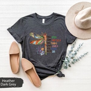 Motivational Shirt, Inspirational Shirt, Positive Quotes Tee, Inspirational Saying Tee, Positivity Shirt, Dragonfly Shirt, Kindness Gift image 7