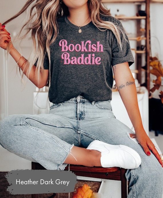 Bookish Baddies Shirt, Bookish TShirt, Book Lover Shirt, Book Club Shirt, Book Club Gifts, Book Lover Gift, Bookworm Shirt, Book T-Shirt