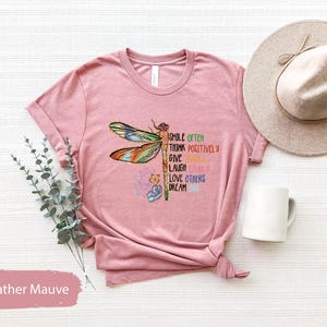 Motivational Shirt, Inspirational Shirt, Positive Quotes Tee, Inspirational Saying Tee, Positivity Shirt, Dragonfly Shirt, Kindness Gift image 3