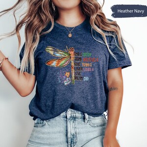 Motivational Shirt, Inspirational Shirt, Positive Quotes Tee, Inspirational Saying Tee, Positivity Shirt, Dragonfly Shirt, Kindness Gift image 2