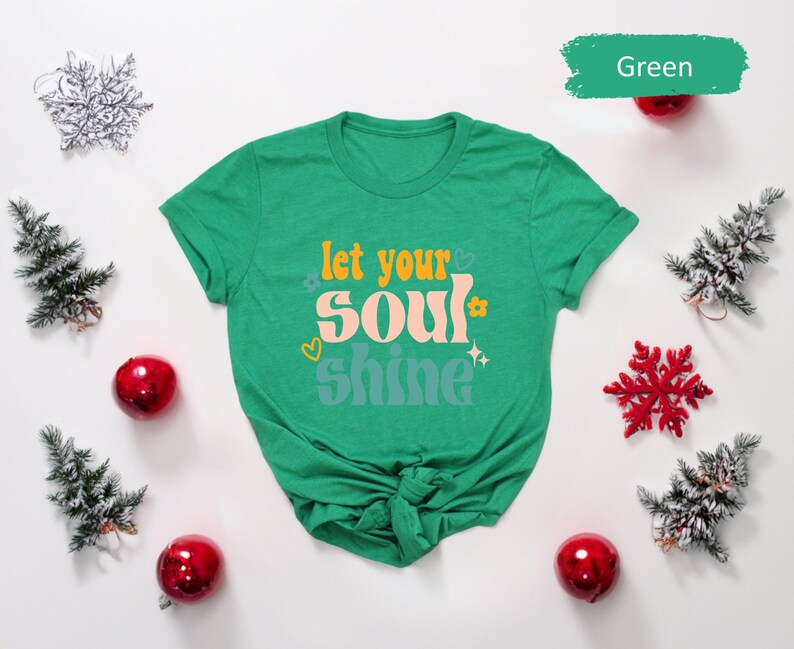 Let Your Soul Shine, Good Vibes Tshirt, Inspirational Tee, Soul Shirt, Motivational Tees, Kids Tshirts, Gift for Her, Yoga T-Shirt image 6