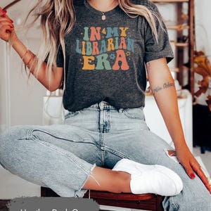 In My Librarian Era Shirt, Library Shirt, Library Gift, Librarian Shirts, Librarian Gift, Book Lover Shirt, Book Lover Gift, Bookworm Shirt