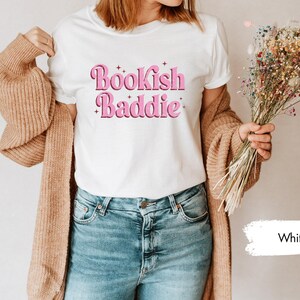 Bookish Baddies Shirt, Bookish TShirt, Buch Liebhaber Shirt, Buch Club Shirt, Buch Club Geschenke, Buch Liebhaber Geschenk, Bücherwurm Shirt, Buch T-Shirt Bild 3