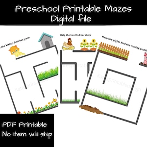 May include: A white digital file with preschool printable mazes. The mazes feature illustrations of a kitten, hen, and piglet. Text includes "Help the kitten find her yarn," "Help the hen find her chick," and "Help the piglet find the muddy puddle."