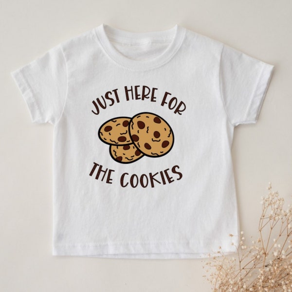 just here for the cookies shirt, birthday gifts for kids, chocolate chip cookies shirt, cookie baking shirt, cookie girl shirt, baking kids