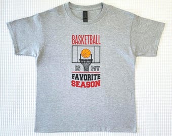 basketball is my favorite season shirt, basketball player gifts, sports shirts, basketball t-shirt, basketball lover gifts, boys basketball