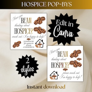 May include: A digital download featuring two square designs with the text "Have you BEAN thinking about HOSPICE?" and coffee bean illustrations. One design includes contact information and a house icon. The other says "Edit in Canva."