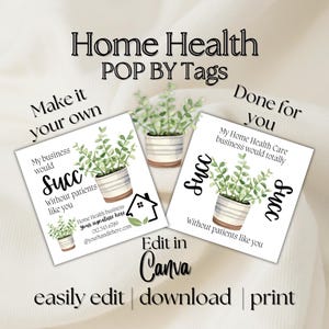 Plantilla de Canva de edición POPBY de salud en el hogar suculenta Mi negocio tendría éxito sin pacientes como usted Etiqueta de planta de favor de agricultura de marketing para cuidadores