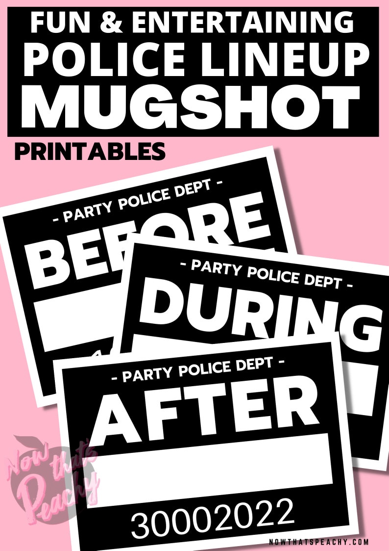 Before During After MUGSHOT Photo Booth PRINTABLES Police Crime Lineup ...