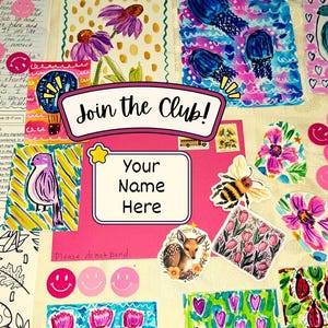 May include: A collage of colorful art and stickers. The central element is a pink rectangle with the text "Your Name Here." Surrounding it are drawings of flowers, jellyfish, and a bird, along with smiley face stickers and the phrase "Join the Club!"