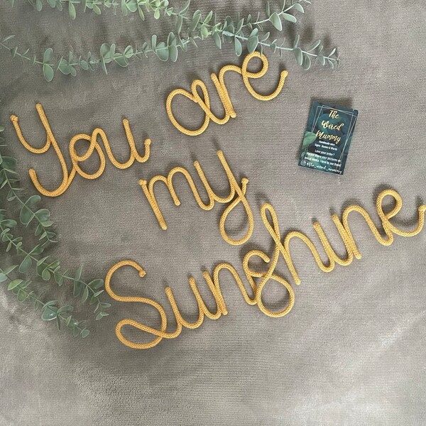 You are my/our sunshine wire sign