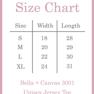 May include: Size chart for a unisex jersey tee, showing width and length measurements in inches for sizes S, M, L, and XL. The chart is labeled "Bella + Canvas 3001 Unisex Jersey Tee".