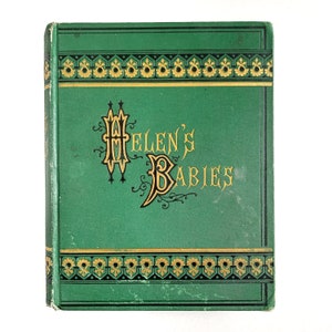 Helen&#39;s Babies by John Habberton - 1876 - Antique Hardcover Book - Decorative Cover- Bookshelf Decor- New Parent Gift- Rare Book