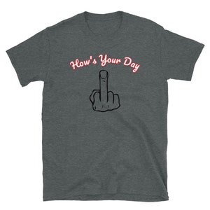 How&#39;s Your Day  T-Shirt