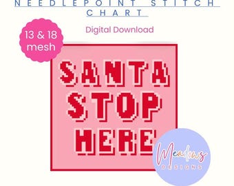 Patrón digital de punto de aguja navideño "Santa Stop Here" - Malla 13 y 18 - Descarga digital