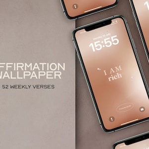 May include: A collection of phone wallpapers with positive affirmations. The phone screen displays the text "I AM rich" on a gradient background of pink and orange. The time is 15:55.