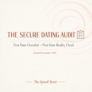 Op de afbeelding: Een digitaal product met de titel "THE SECURE DATING AUDIT" in een schreeflettertype. De tekst bevat "First Date Checklist + Post-Date Reality Check" en "Instant Download • PDF". Het ontwerp toont een spiraalvormige afbeelding en de tekst "The Spiral Reset" onderaan.