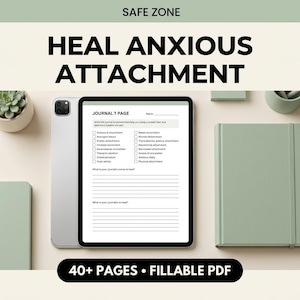 Könnte beinhalten: Ein digitales Journal auf einem Tablet mit dem Text "HEAL ANXIOUS ATTACHMENT". Die Seite des Journals wird angezeigt, mit Kontrollkästchen und Eingabeaufforderungen. Das Bild enthält auch ein grünes Notizbuch, eine kleine Sukkulente und den Text "40+ PAGES • FILLABLE PDF."