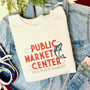 Pike Place Market Center Embroidered Crewneck | Seattle Crewneck | Farmers Market Sweatshirt | Seattle Gifts | PNW Crewneck