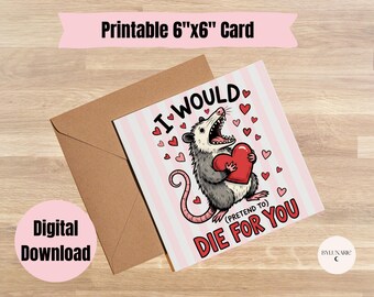 Tarjeta de San Valentín con una zarigüeya divertida: "Moriría por ti" (Descarga digital)