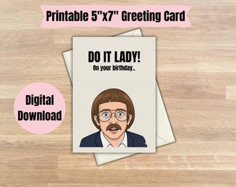 Tarjeta de cumpleaños "Do It Lady" - Divertida tarjeta de felicitación imprimible de 5x7 (descarga digital)