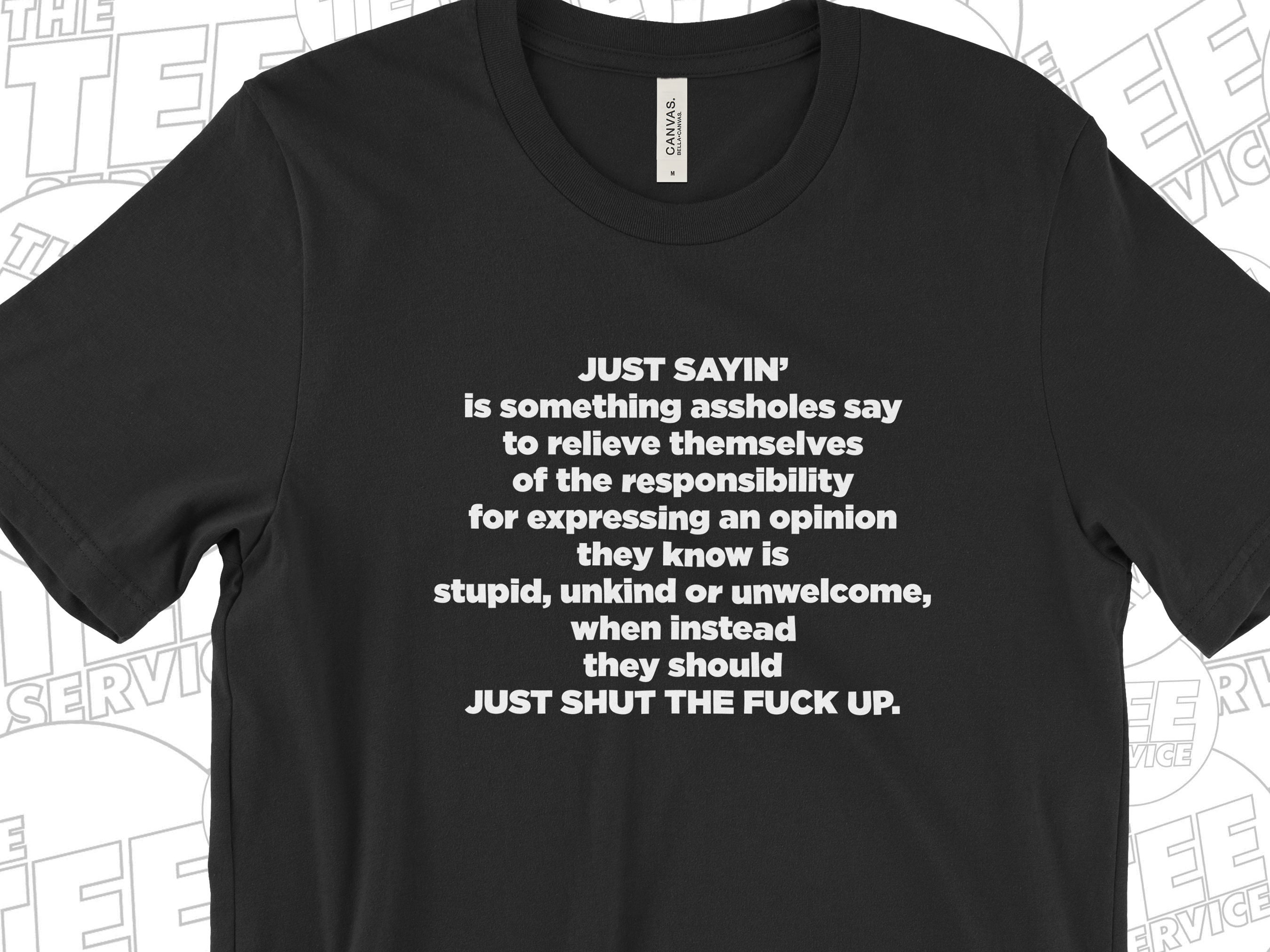 shut up man t shirt