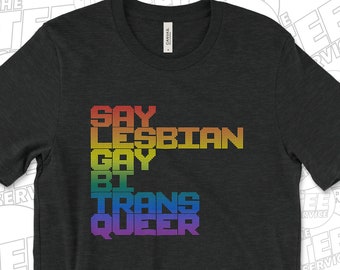 Say LGBTQ Shirt 100% Profits Fight Don't Say Gay Bills Love Is Love LGBT Pride LGBTQ Pride Ally by The Tee Service